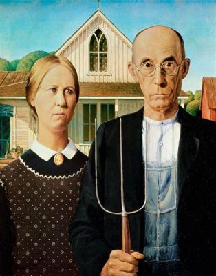  American Gothic, en grotesk skildring av den amerikanska bondens existens!