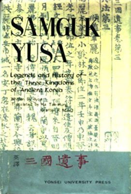 Samguk Yusa En Skildring Av Myter Och Legender I En Tid Av Förändring!